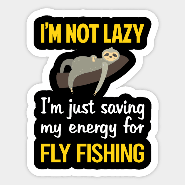 Funny Lazy Fly Fishing Sticker by blakelan128